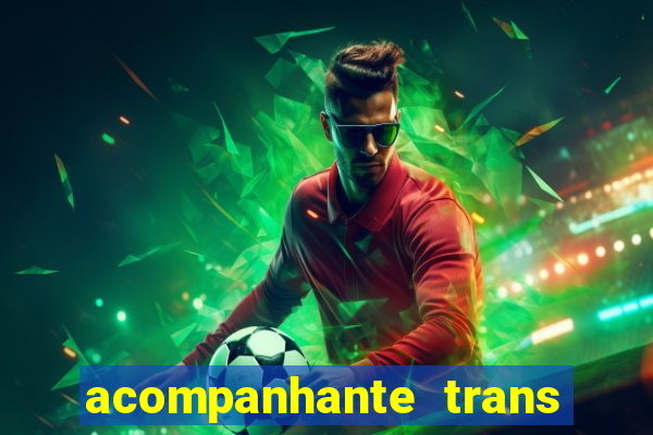 acompanhante trans de santos